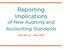 Reporting Implications of New Auditing and Accounting Standards