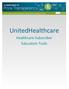 UnitedHealthcare. Healthcare Subscriber Education Tools