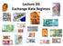 Lecture 20: Exchange Rate Regimes. Prof.J.Frankel