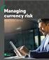 Managing currency risk PRACTICAL GUIDE