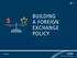 Building a Foreign Exchange Policy