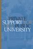 PRIVATE SUPPORT FOR OUR PUBLIC UNIVERSITY TWO