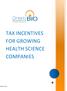 TAX INCENTIVES FOR GROWING HEALTH SCIENCE COMPANIES