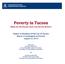 Poverty in Tucson. What Do We Know? How Can We Do Better? Report to Members of the City of Tucson Mayor s Commission on Poverty August 25, 2014