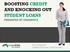BOOSTING CREDIT AND KNOCKING OUT STUDENT LOANS PRESENTED BY GREENPATH