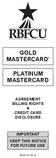 GOLD MASTERCARD PLATINUM MASTERCARD AGREEMENT BILLING RIGHTS & CREDIT CARD DISCLOSURE IMPORTANT KEEP THIS NOTICE FOR FUTURE USE