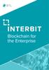 Blockchain for the Enterprise. BTL Interbit Interbit: Blockchain for the Enterprise 1