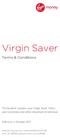 Virgin Saver. This booklet contains your Virgin Saver Terms and Conditions and other important information