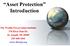 Asset Protection Introduction. The Wealth Preservation Institute 378 River Run Dr. St. Joseph, MI