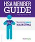 HSA MEMBER GUIDE. Health savings account (HSA) Maximizing your HEALTH SAVINGS. Copyright 2017 HealthEquity, Inc. All rights reserved