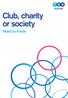 Club, charity or society. Need to know