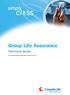 Group Life Assurance. Technical Guide. This Technical Guide is introduced from 25th May 2015.