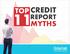 Credit Myths Resolved. Credit Report Myths