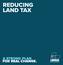 REDUCING LAND TAX A STRONG PLAN FOR REAL CHANGE 1