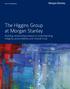 The Higgins Group at Morgan Stanley. Building relationships based on understanding, integrity, accountability and mutual trust.