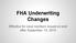 FHA Underwriting Changes. Effective for case numbers issued on and after September 14, 2015
