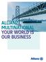 ALLIANZ MULTINATIONAL YOUR WORLD IS OUR BUSINESS