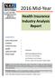 2016 Mid-Year. Health Insurance Industry Analysis Report CONTENTS