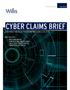 CYBER CLAIMS BRIEF A SEMI-ANNUAL PUBLICATION FROM YOUR WNA FINEX CLAIMS & LEGAL GROUP
