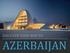 DISCOVER YOUR WAY TO AZERBAIJAN