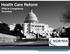 Health Care Reform. PPACA Compliance Overview