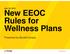 July 30, 2015 New EEOC Rules for Wellness Plans