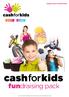clyde1.com/cashforkids fundraising pack Cash for Kids charities (England & NI), SC (East Scotland) and SC (West Scotland)