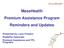 MassHealth Premium Assistance Program Reminders and Updates. Presented by: Lynn Finstein Eligibility Associate Premium Assistance and TPL Programs