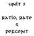 Unit 3. Ratio, Rate & Percent