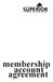 growing stronger together SUPERIOR membership &account agreement