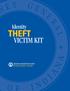 The Attorney General s Office established the Identity Theft Unit in response to increased identity theft incidents reported by Indiana citizens and