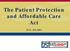 The Patient Protection and Affordable Care Act (P.L )