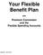Your Flexible Benefit Plan -- Premium Conversion and the Flexible Spending Accounts
