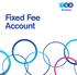 Paying for your business banking needn t be complicated. That s why our Fixed Fee Account gives you greater control over the charges you pay.