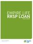 EMPIRE LIFE RRSP LOAN SALES GUIDE. Insurance & Investments Simple. Fast. Easy.