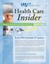 Insider. Health Care. Form 990 Schedule H Updates. In This Issue. Insights & Observations for the Health Care Industry Volume 3 :: Issue 3