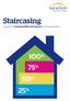 Staircasing A guide to buying additional shares for Leaseholders 100 % 75 % 50 % 25 %