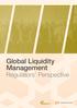 Global Liquidity Management. Regulators Perspective