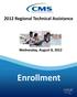 2012 Regional Technical Assistance. Wednesday, August 8, Enrollment