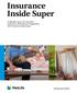Insurance Inside Super. A detailed report into members awareness, attitudes and engagement with Insurance Inside Super.