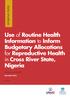 Use of Routine Health Information to Inform Budgetary Allocations for Reproductive Health in Cross River State, Nigeria