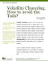 Volatility Clustering, How to avoid the Tails?