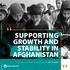 SUPPORTING GROWTH AND STABILITY IN AFGHANISTAN