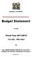 REPUBLIC OF KENYA. Budget Statement. For the. Fiscal Year 2011/2012. (1st July 30th June)