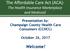 Presentation by: Champaign County Health Care Consumers (CCHCC) October 26, Welcome!