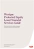 Protected Equity Loan Financial Services Guide. This Financial Services Guide is designed to help you make an informed decision.