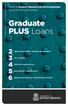 Graduate PLUS Loans. Office of Student Financial Aid and Scholarships University of South Carolina. General Information Eligibility Requirements