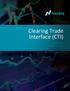 Clearing Trade Interface (CTI) VERSION 1.3 OCTOBER 31, 2017
