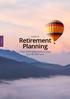 Guide to. Retirement Planning MAY Creating the opportunity to enjoy your life after work