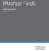 JPMorgan Funds. Audited Annual Report 30 June 2009